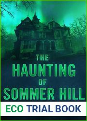 The Haunting of Sommer Hill: A Riveting Haunted House Mystery (A Riveting Haunted House Mystery Series Book 56)