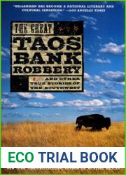The Great Taos Bank Robbery and other True Stories of the Southwest
