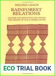 Rainforest Relations: Gender and Resource Use by the Mende of Gola, Sierra Leone (International African Library)