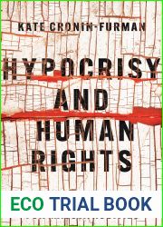 Hypocrisy and Human Rights: Resisting Accountability for Mass Atrocities