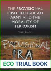 The Provisional Irish Republican Army and the Morality of Terrorism