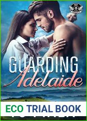 Guarding Adelaide: A steamy, small-town protector romance
