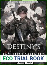Destiny|s Whirlwind : A LitRPG Isekai Adventure