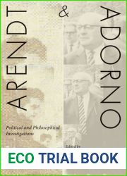 Arendt and Adorno: Political and Philosophical Investigations