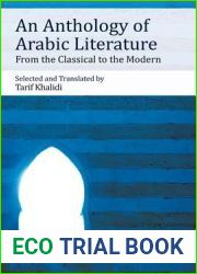 An Anthology of Arabic Literature: From the Classical to the Modern