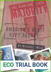 The Working Class Majority: America|s Best Kept Secret
