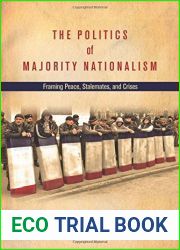 The Politics of Majority Nationalism: Framing Peace, Stalemates, and Crises