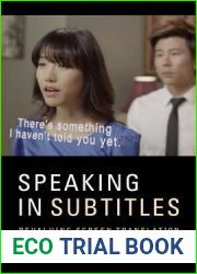 Speaking in Subtitles: Revaluing Screen Translation