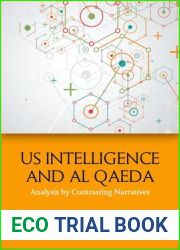 US Intelligence and Al Qaeda: Analysis by Contrasting Narratives