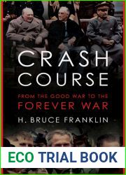 Crash Course: From the Good War to the Forever War (War Culture)