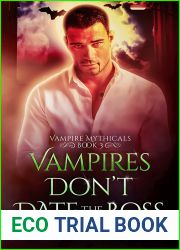 Vampires Don|t Date The Boss: A Mythical Knights Vampire Romance (Vampire Mythicals Book 3)