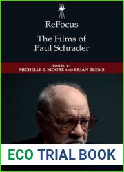 ReFocus: The Films of Paul Schrader (ReFocus: The American Directors Series)