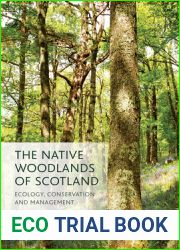 The Native Woodlands of Scotland: Ecology, Conservation and Management