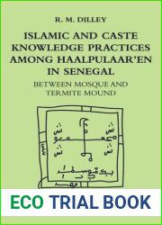 Islamic and Caste Knowledge Practices among Haalpulaaren in Senegal