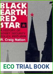 Black Earth, Red Star: A History of Soviet Security Policy, 1917-1991