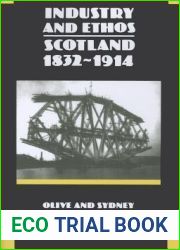Industry and Ethos: Scotland 1832 - 1914