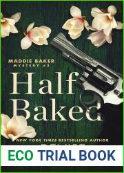 Half Baked (Maddie Baker Mystery, #3)