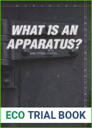 What Is an Apparatus? and Other Essays