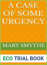 A Case of Some Urgency: A Novella Length Variation of Jane Austen|s Pride and Prejudice