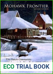 Mohawk Frontier: The Dutch Community of Schenectady, New York, 1661-1710