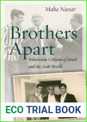 Brothers Apart: Palestinian Citizens of Israel and the Arab World (Stanford Studies in Middle Eastern and Islamic Societies and Cultures)
