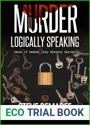 Murder Logically Speaking (Lt. Dekker Mystery #19)