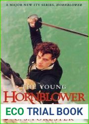 The Young Hornblower Omnibus: Mr Midshipman Hornblower, Lieutenant Hornblower and Hornblower and the Hotspur