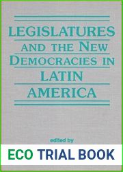 Legislatures and the New Democracies in Latin America