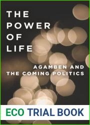 The Power of Life: Agamben and the Coming Politics