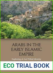 Arabs in the Early Islamic Empire: Exploring al-Azd Tribal Identity
