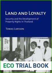 Land and Loyalty: Security and the Development of Property Rights in Thailand (Cornell Studies in Political Economy)