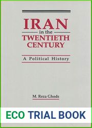 Iran in the Twentieth Century: A Political History (Adamantine Studies in International Relations and World Security)