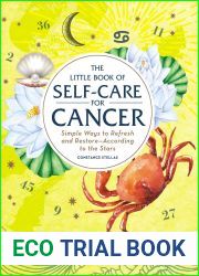 The Little Book of Self-Care for Cancer: Simple Ways to Refresh and Restore - According to the Stars