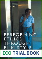 Performing Ethics Through Film Style: Levinas with the Dardenne Brothers, Barbet Schroeder and Paul Schrader