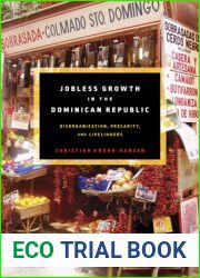 Jobless Growth in the Dominican Republic: Disorganization, Precarity, and Livelihoods (Emerging Frontiers in the Global Economy)
