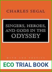 Singers, Heroes, and Gods in the Odyssey
