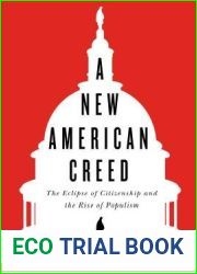 A New American Creed: The Eclipse of Citizenship and Rise of Populism
