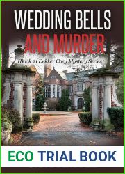 Wedding Bells and Murder (Book 21 Dekker Cozy Mystery Series)