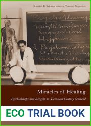 Miracles of Healing: Psychotherapy and Religion in Twentieth-Century Scotland (Scottish Religious Cultures)