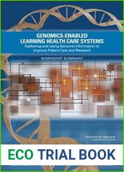 Genomics-Enabled Learning Health Care Systems: Gathering and Using Genomic Information to Improve Patient Care and Research: Workshop Summary