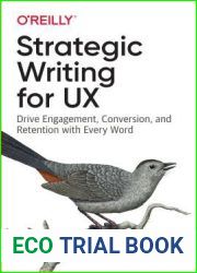 Strategic Writing for UX: Drive Engagement, Conversion, and Retention with Every Word