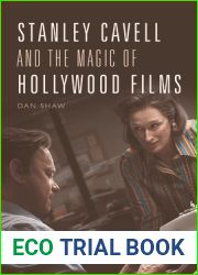 Stanley Cavell and the Magic of Hollywood Films