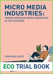 Micro Media Industries: Hmong American Media Innovation in the Diaspora
