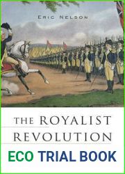 The Royalist Revolution: Monarchy and the American Founding