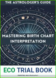 The Astrologer|s Guide: Mastering Birth Chart Interpretation