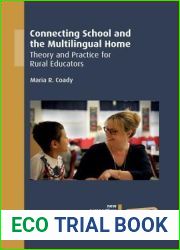 Connecting School and the Multilingual Home: Theory and Practice for Rural Educators (New Perspectives on Language and Education, 69) (Volume 69)