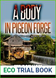 A Body in Pigeon Forge (Lt. Dekker Mystery #18)