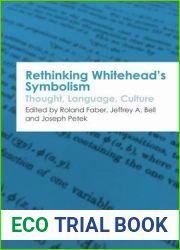 Rethinking Whitehead|s Symbolism: Thought, Language, Culture