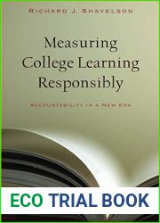 Measuring College Learning Responsibly: Accountability in a New Era by Richard J. Shavelson (2009-12-15)