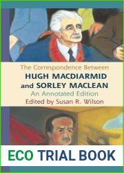 The Correspondence Between Hugh MacDiarmid and Sorley MacLean: An Annotated Edition by Susan R. Wilson (2010-04-08)